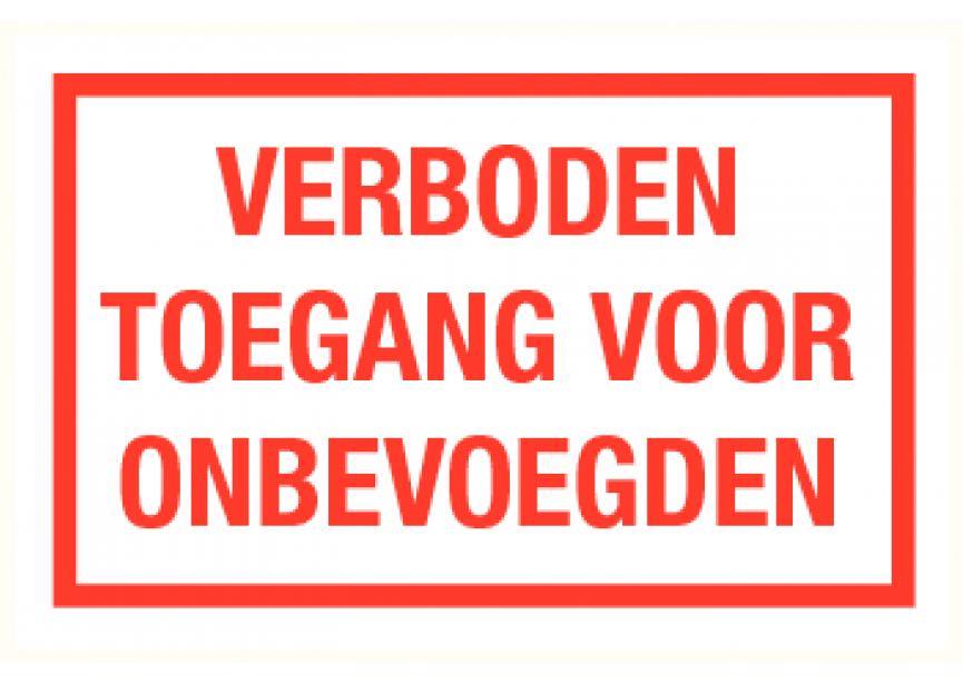 Sign.bord verboden toegang voor onbevoegden 400x250mm